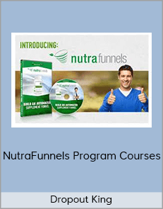 Dropout King – NutraFunnels Program Courses