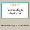 D'vorah Lansky, M.Ed. - Become a Digital Shop Owner