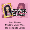 Eboni Moody - Lace Closure Machine Made Wigs - The Complete Course