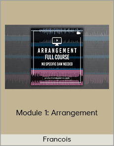 Francois - Module 1: Arrangement