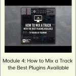 Francois - Module 4: How to Mix a Track - the Best Plugins Available