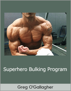 Greg O'Gallagher - Superhero Bulking Program