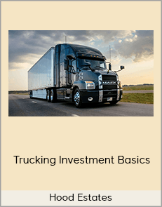 Hood Estates - Trucking Investment Basics