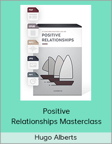 Hugo Alberts - Positive Relationships Masterclass