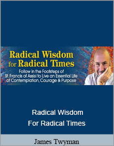 James Twyman - Radical Wisdom For Radical Times