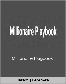 Jeremy Lefebvre - Millionaire Playbook