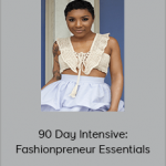 Jessica Williams - 90 Day Intensive: Fashionpreneur Essentials