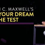 John C. Maxwell – PUT YOUR DREAM TO THE TEST ONLINE COURSE