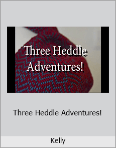 Kelly - Three Heddle Adventures!