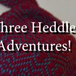 Kelly - Three Heddle Adventures!