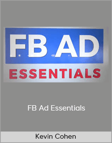 Kevin Cohen - FB Ad Essentials