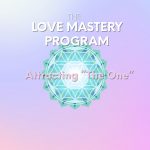 Leeor Alexandra - The Love Mastery Program: Attracting "The One"