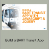 Mark Lassoff - Build a BART Transit App