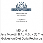 Mary Claire Haver, MD and Jess Marotti, B.A., M.Ed - (1) The Galveston Diet Daily Recharge