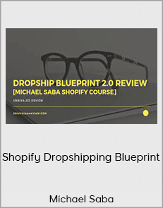 Michael Saba - Shopify Dropshipping Blueprint