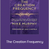 Mike Murphy - The Creation Frequency