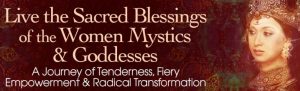 Mirabai Starr - Live The Sacred Blessings Of The Women Mystics & Goddesses