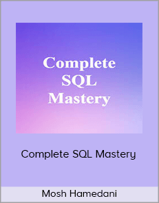 Mosh Hamedani - Complete SQL Mastery