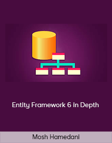 Mosh Hamedani - Entity Framework 6 in Depth