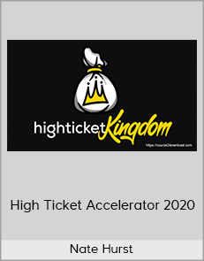 Nate Hurst - High Ticket Accelerator 2020