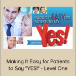 Paul Homoly - Making It Easy for Patients to Say "YES!" - Level One