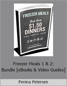 Penina Petersen - Freezer Meals 1 & 2: Bundle [eBooks & Video Guides]