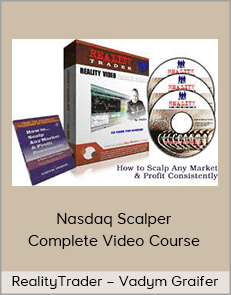 RealityTrader – Vadym Graifer – Nasdaq Scalper Complete Video Course