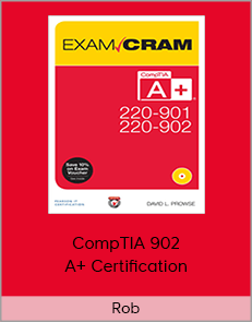 Rob - CompTIA 902 A+ Certification (MASTER I.T. 2020)