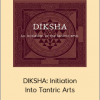 Sarah LaFleur - DIKSHA: Initiation Into Tantric Arts (The Tantric Arts Collective 2020)