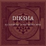 Sarah LaFleur - DIKSHA: Initiation Into Tantric Arts (The Tantric Arts Collective 2020)