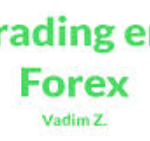 Vadim Z. - Trading en FOREX