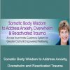 Suzanne Scurlock - Somatic Body Wisdom to Address Anxiety, Overwhelm and Reactivated Trauma