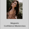 Taylor Stone - Magnetic Confidence Masterclass (Taylor Stone Mastery Courses 2020)