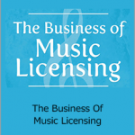 The Business Of Music Licensing