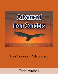 Todd Mitchell - Iron Condor - Advanced