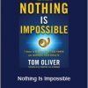 Tom Oliver - Nothing Is Impossible