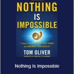 Tom Oliver - Nothing Is Impossible