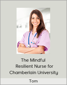 Tom - The Mindful & Resilient Nurse for Chamberlain University