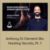 Anthony Di Clementi Bio Hacking Secrets, Pt. 1