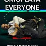 Bernardo Faria - Omoplata Everyone