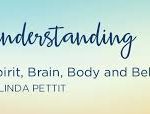 Bill Pettit & Linda Pettit - Love & Understanding - Releasing Health in Spirit - Brain - Body and Behavior