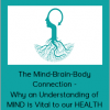 Bill Pettit - The Mind-Brain-Body Connection - Why an Understanding of MIND is Vital to our HEALTH