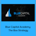 Blue Capital Academy - The Box Strategy