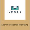 Chase Dimond – Ecommerce Email Marketing