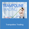 Claytrader – Trampoline Trading