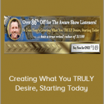 Dain Heer - Creating What You TRULY Desire, Starting Today