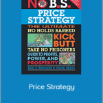 Dan Kennedy - Price Strategy