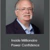 Dan Kennedy – Inside Millionaire – Power Confidence