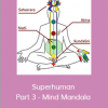 David Verdesi - Superhuman Part 3 - Mind Mandala