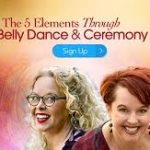 Dondi Dahlin and Titanya Dahlin - Awaken the Five Elements Through Belly Dance and Ceremony